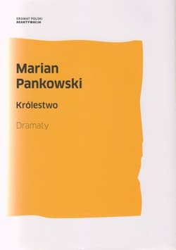 Królestwo Dramaty - Marian Pankowski