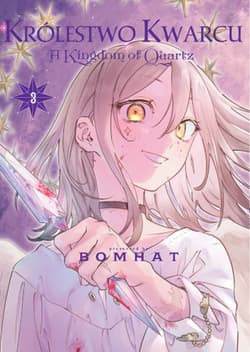 Królestwo Kwarcu. Tom 3 - Bomhat