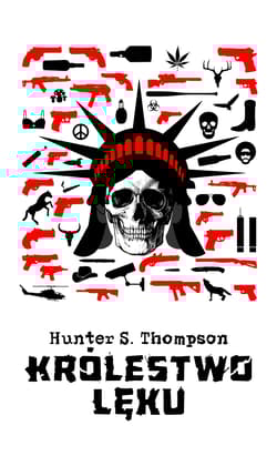 Królestwo lęku - Thompson Hunter S.