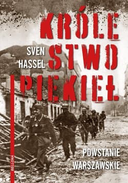Królestwo piekieł Powstanie Warszawskie - Sven Hassel