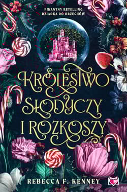 Królestwo słodyczy i rozkoszy Wicked Darlings Tom 1 - Rebecca F. Kenney