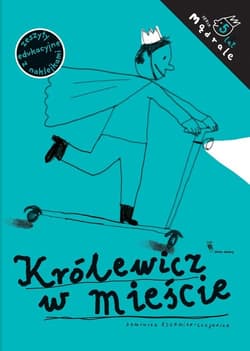 Królewicz w mieście Ćwiczenia rysunkowe dla pięciolatków