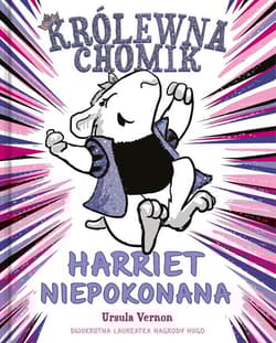 Królewna Chomik Harriet Niepokonana - Ursula Vernon
