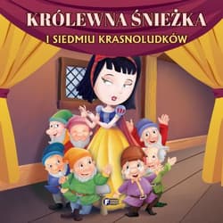 Królewna Śnieżka i siedmiu krasnoludków - Opracowanie Zbiorowe