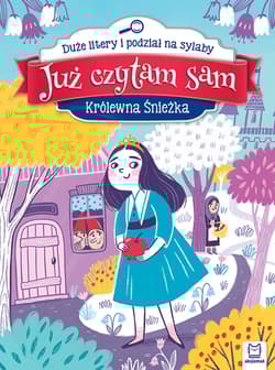 Królewna Śnieżka. Już czytam sam. Duże litery i podział na sylaby