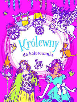 Królewny do kolorowania - Praca zbiorowa