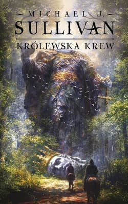 Królewska krew. Odkrycia Riyrii. Tom 1 - Michael J. Sullivan