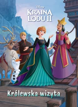 Królewska wizyta Disney Kraina Lodu II - Opracowanie Zbiorowe