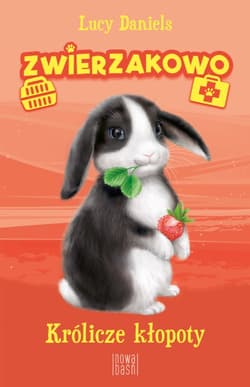 Królicze kłopoty. Zwierzakowo tom 2 - Lucy Daniels