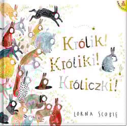 Królik! Króliki! Króliczki! - Lorna Scobie