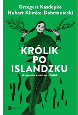 Królik po islandzku - Grzegorz Kasdepke, Hubert Klimko–Dobrzaniecki