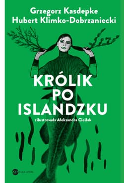 Królik po islandzku - Grzegorz Kasdepke, Hubert Klimko–Dobrzaniecki