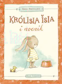 Królisia Isia i nocnik - Anna Mietelska