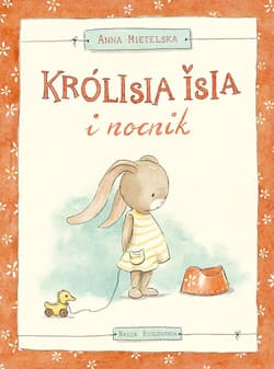 Królisia Isia i nocnik - Anna Mietelska