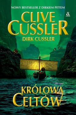 Królowa Celtów - Clive  Cussler, Dirk  Cussler