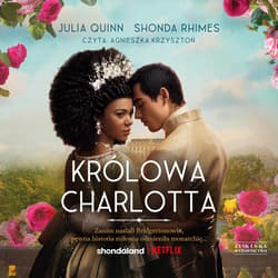 Królowa Charlotta. Opowieść ze świata /Bridgertonowie - audiobook - Julia Quinn, Rhimes Shonda