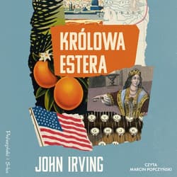 Królowa Estera - audiobook - John Irving