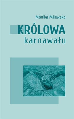 Królowa karnawału - Milewska Monika