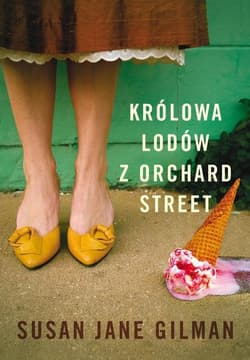 Królowa lodów z Orchard Street - Susan Jane Gilman