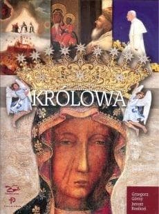 Królowa Matka Boża z Jasnej Góry - Górny Grzegorz, Janusz Rosikoń