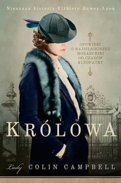 Królowa. Nieznana historia Elżbiety Bowes-Lyon  - Colin Campbell