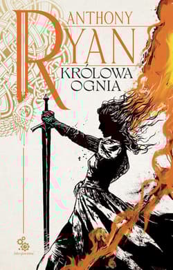 Królowa ognia Tom 3 - Anthony Ryan