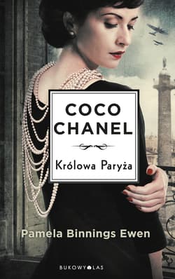 Królowa Paryża Niezwykłe losy Coco Chanel. - Pamela Binnings-Ewen