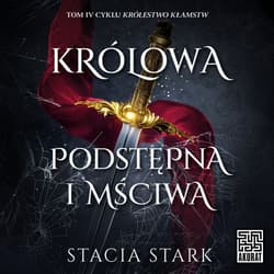 Królowa podstępna i mściwa - audiobook