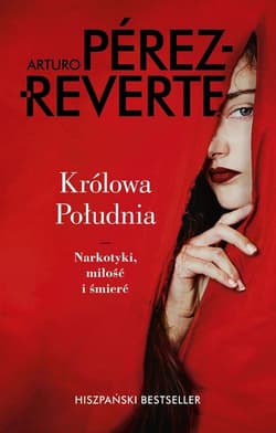 Królowa Południa - Arturo  Pérez-Reverte