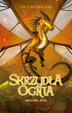 Królowa roju. Skrzydła ognia. Tom 12