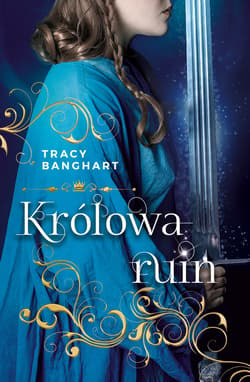 Królowa ruin - ebook - Tracy Banghart