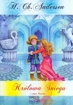 Królowa Śniegu i inne baśnie - Hans Christian Andersen