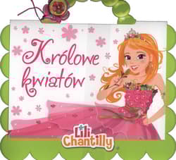Królowe kwiatów Lili Chantilly - Praca zbiorowa