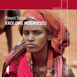 Królowe Mogadiszu - audiobook - Paweł Smoleński