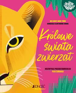 Królowe świata zwierząt Niezwykłe przedstawicielki płci żeńskiej - Carly Anne York