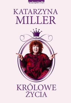 Królowe życia - Katarzyna Miller