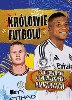 Królowie futbolu. 51 opowieści o niezwykłych piłkarzach - Zieliński Wojciech
