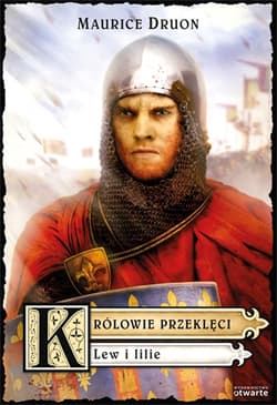 Królowie przeklęci. Lew i lilie - Maurice Druon