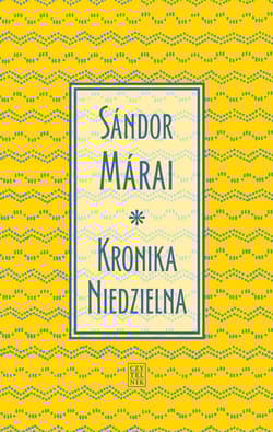 Kronika Niedzielna - Marai Sandor