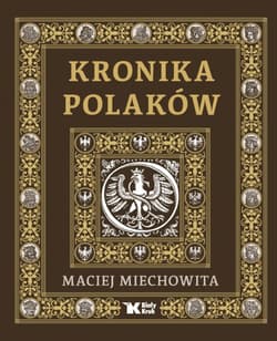 Kronika Polaków - Maciej Miechowita (Maciej z Miechowa)