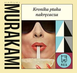 Kronika ptaka nakręcacza - audiobook - Haruki Murakami