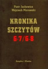 Kronika Szczytów G-7/g-8 - Jachowicz Piotr, Morawski Wojciech
