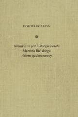 Kronika, to jest historyja świata Marcina... - Dorota Kozaryn