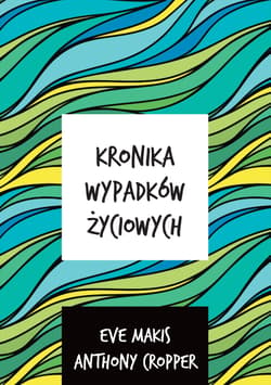 Kronika wypadków życiowych - Cropper Anthony