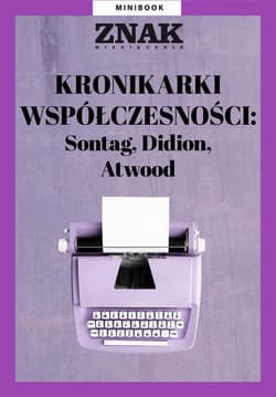 Kronikarki współczesności: Sontag, Didion, Atwood - ebook - Opracowanie Zbiorowe