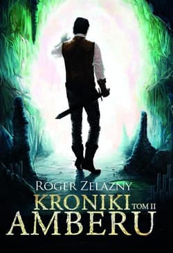 Kroniki Amberu. Tom 2 - Roger Zelazny