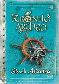 Kroniki Archeo Skarb Atlantów - Agnieszka Stelmaszyk
