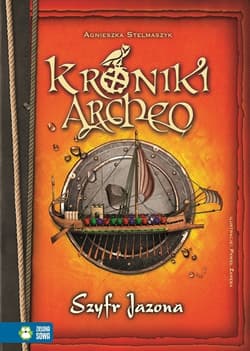 Kroniki Archeo. Szyfr Jazona - Agnieszka Stelmaszyk