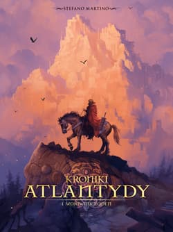 Kroniki Atlantydy. Tom 1. Wojownik Eoden - Opracowanie Zbiorowe