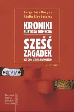 Kroniki Bustosa Domecqa Sześć zagadek dla don Isidra Parodiego - Casares Adolfo Bioy